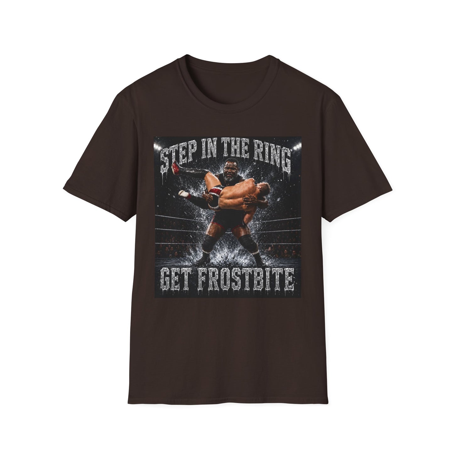 Step in the Ring T-Shirt — 'Get Frostbite' Wrestling Graphic Tee
