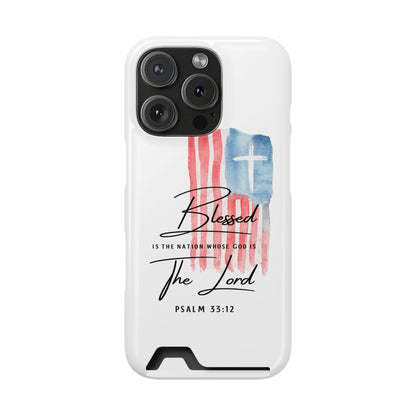 Christian Flag Phone Case with Card Holder — "Blessed is the Nation...The Lord" Psalm 33:12
