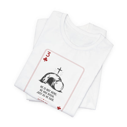 3 of Clubs Tee - Vintage Playing Card Jesus Design ("He Is Not Here He Has Risen")