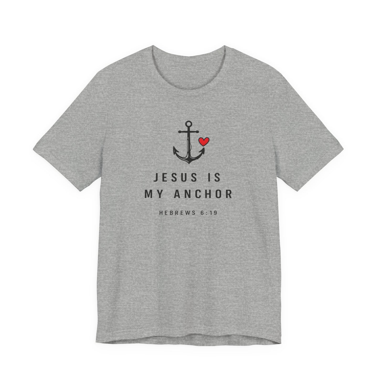 Jesus Is My Anchor T-Shirt — Hebrews 6:19 Faith Tee