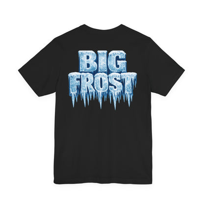 BIG FROST— "You Can't Stop What God Got Planned" UNISEX Shirt