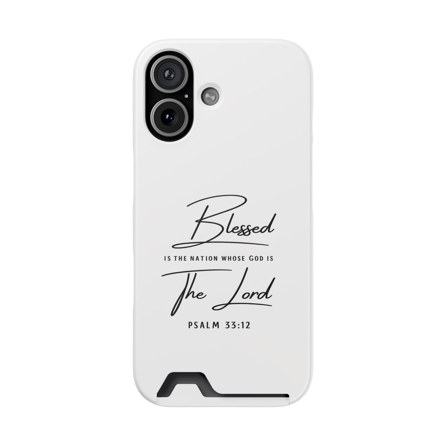 Phone Case — "Blessed is the Nation Whose God Is the Lord" Psalm 33:12 Card Holder