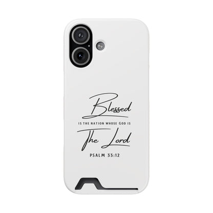 Phone Case — "Blessed is the Nation Whose God Is the Lord" Psalm 33:12 Card Holder