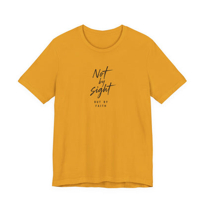 Faith T-Shirt — "Not by Sight but by Faith" Christian Graphic Tee