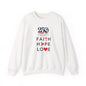 Faith Hope Love Crewneck Sweatshirt — 250 Years Anniversary Faith Design