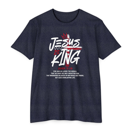 Jesus Is King T-Shirt — Faith Graphic Tee with John 3:16 Scripture