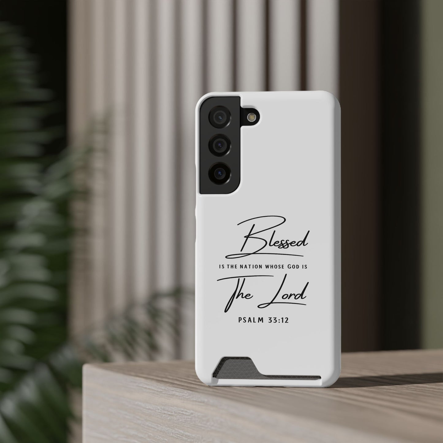 Phone Case — "Blessed is the Nation Whose God Is the Lord" Psalm 33:12 Card Holder