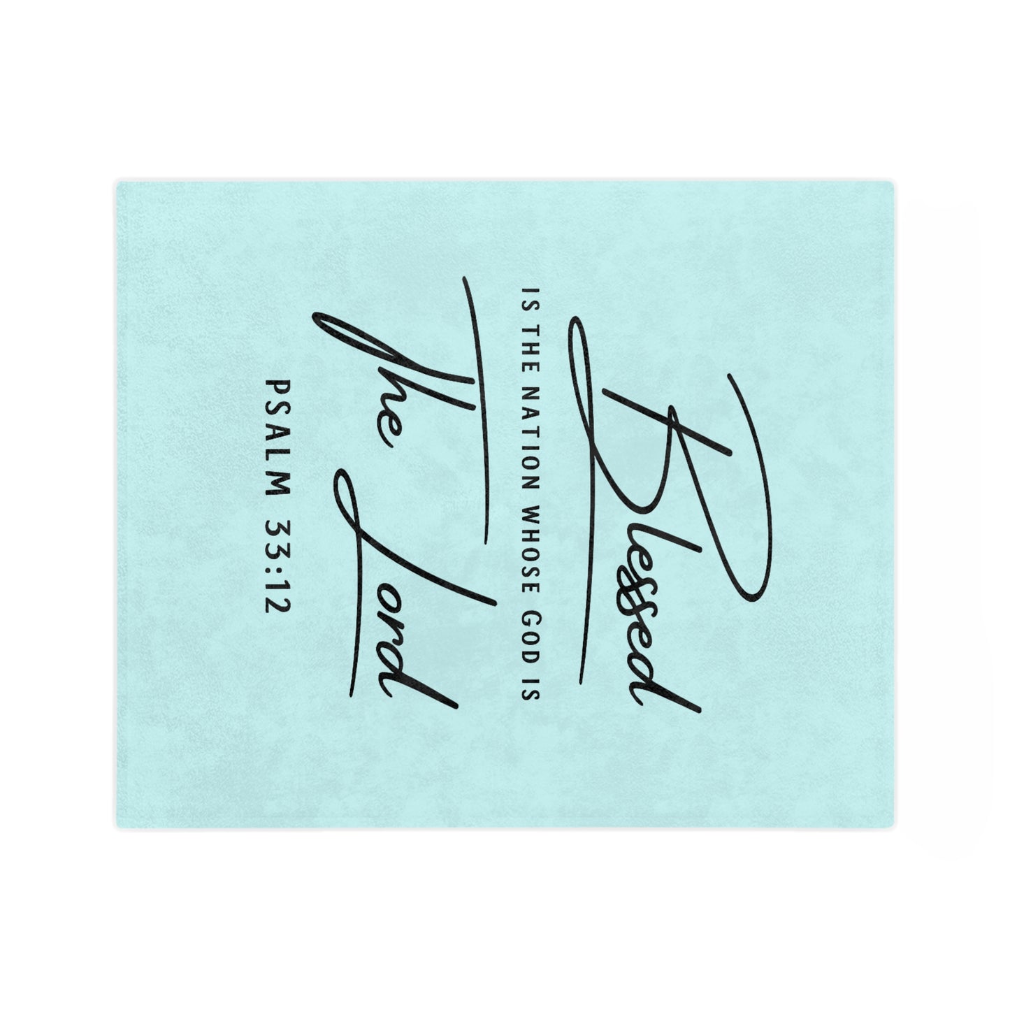 Blessed The Lord Psalm 33:12 Velveteen Microfiber Blanket — Inspirational Christian Throw