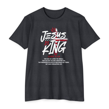 Jesus Is King T-Shirt — Faith Graphic Tee with John 3:16 Scripture