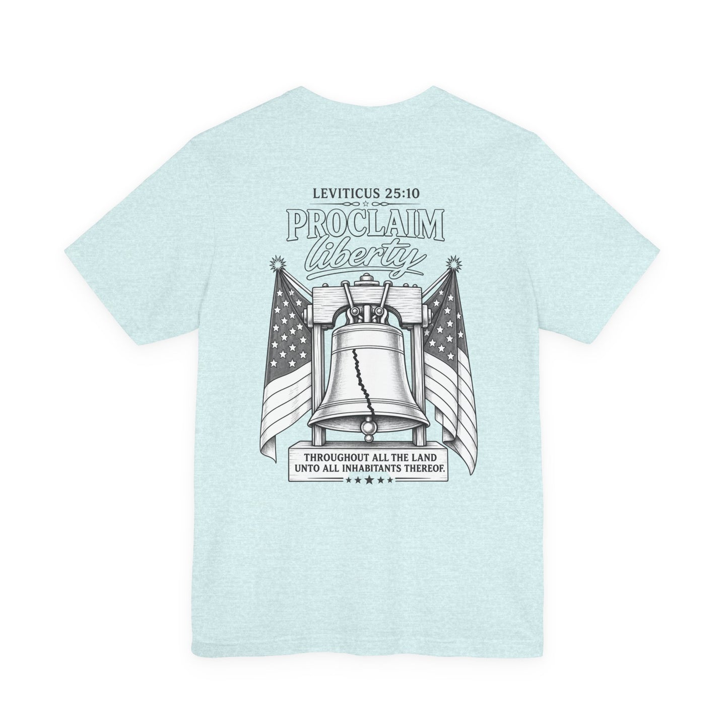Proclaim Liberty Tee — Liberty Bell & Flags Bible Verse (Leviticus 25:10)