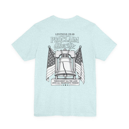 Proclaim Liberty Tee — Liberty Bell & Flags Bible Verse (Leviticus 25:10)