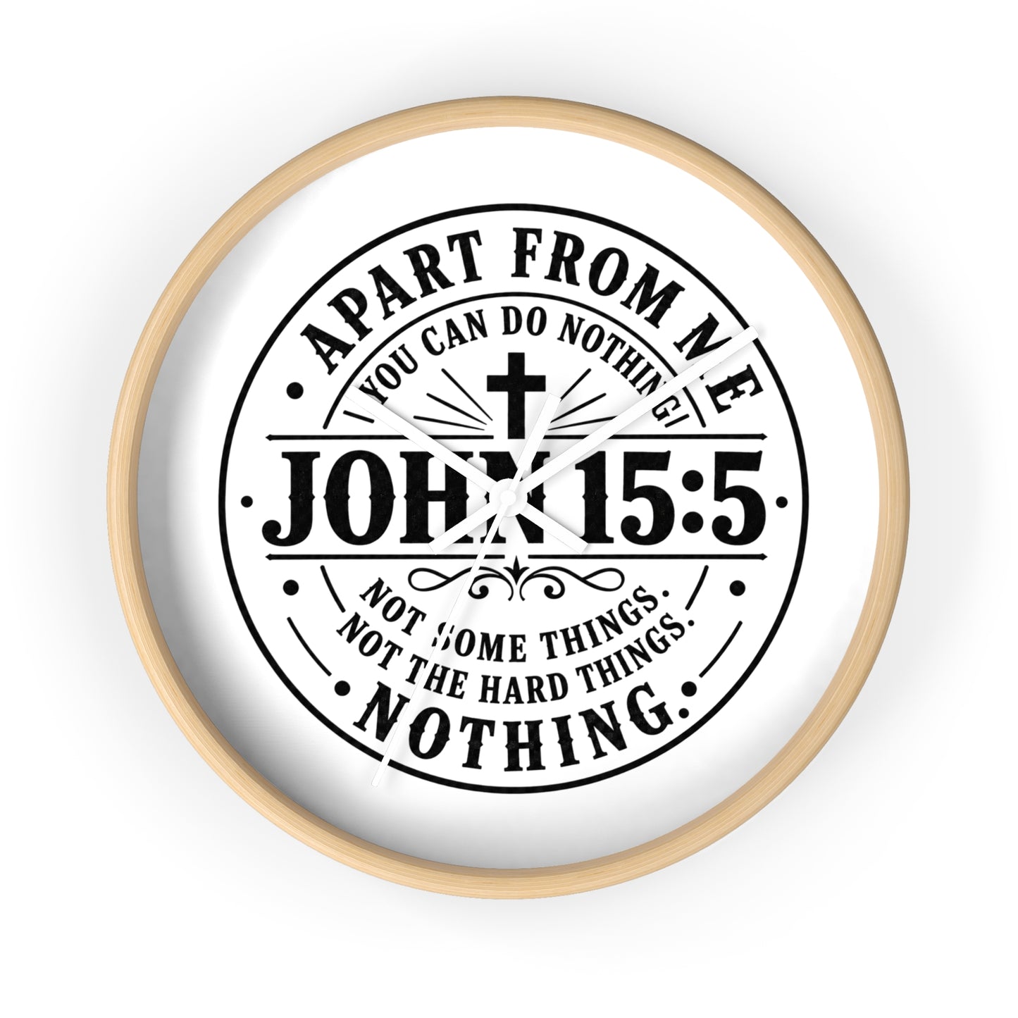 John 15:5 Inspirational Wall Clock — Apart From Me You Can Do Nothing Bible Verse Decor