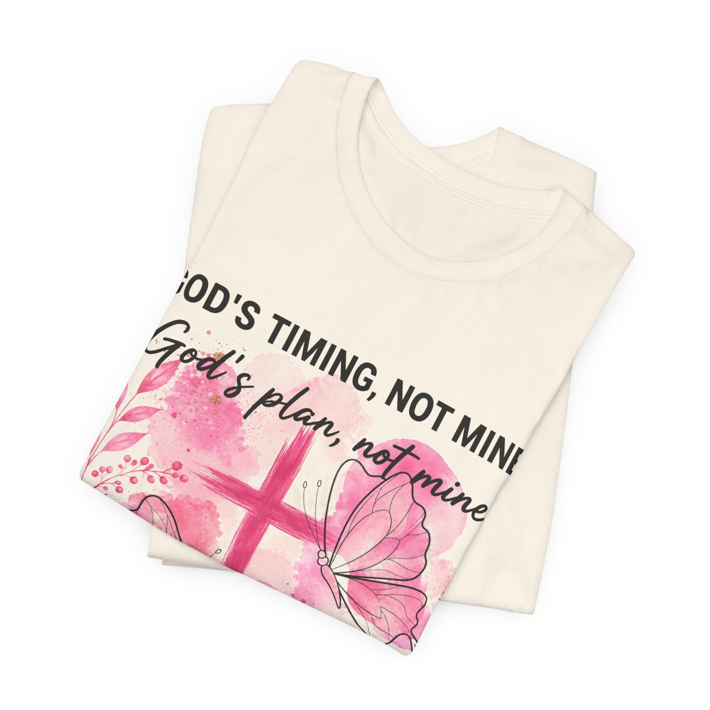 God's Timing Not Mine T-Shirt — Pink Cross & Butterfly Christian Faith Tee