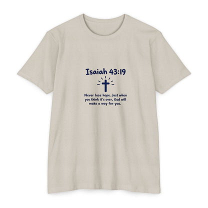 UNISEX TEE Isaiah 43:19 Faith T-Shirt — "Never Lose Hope" Inspirational Christian Tee