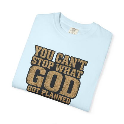 BIG FROST You Can't Stop What God Got Planned DOUBLE SIDED PRINT Tee