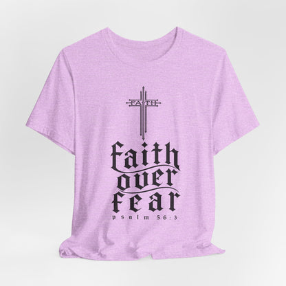 Faith Over Fear T-Shirt — Psalm 56:3 Cross Christian Tee