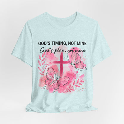 God's Timing Not Mine T-Shirt — Pink Cross & Butterfly Christian Faith Tee