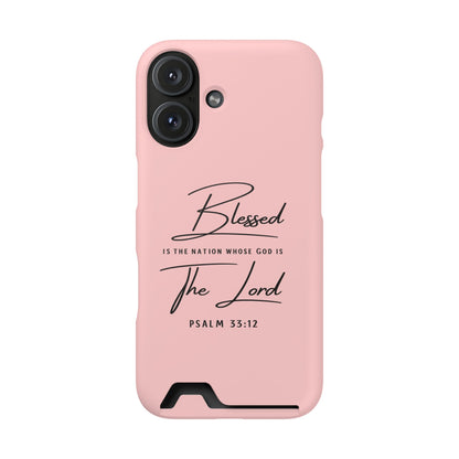 Blessed The Lord Pink Phone Case with Card Holder — Psalm 33:12 Christian Wallet Case