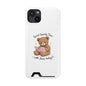 Phone Case — "Spend Quality Time with Jesus Today" Teddy Card Holder