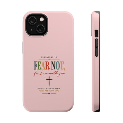 Fear Not Isaiah 41:10 Pink Magnetic Impact Phone Case