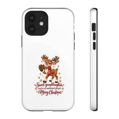 Christmas Reindeer Phone Case — “Sweet granddaughter you’re an answered prayer” Holiday Phone Cover