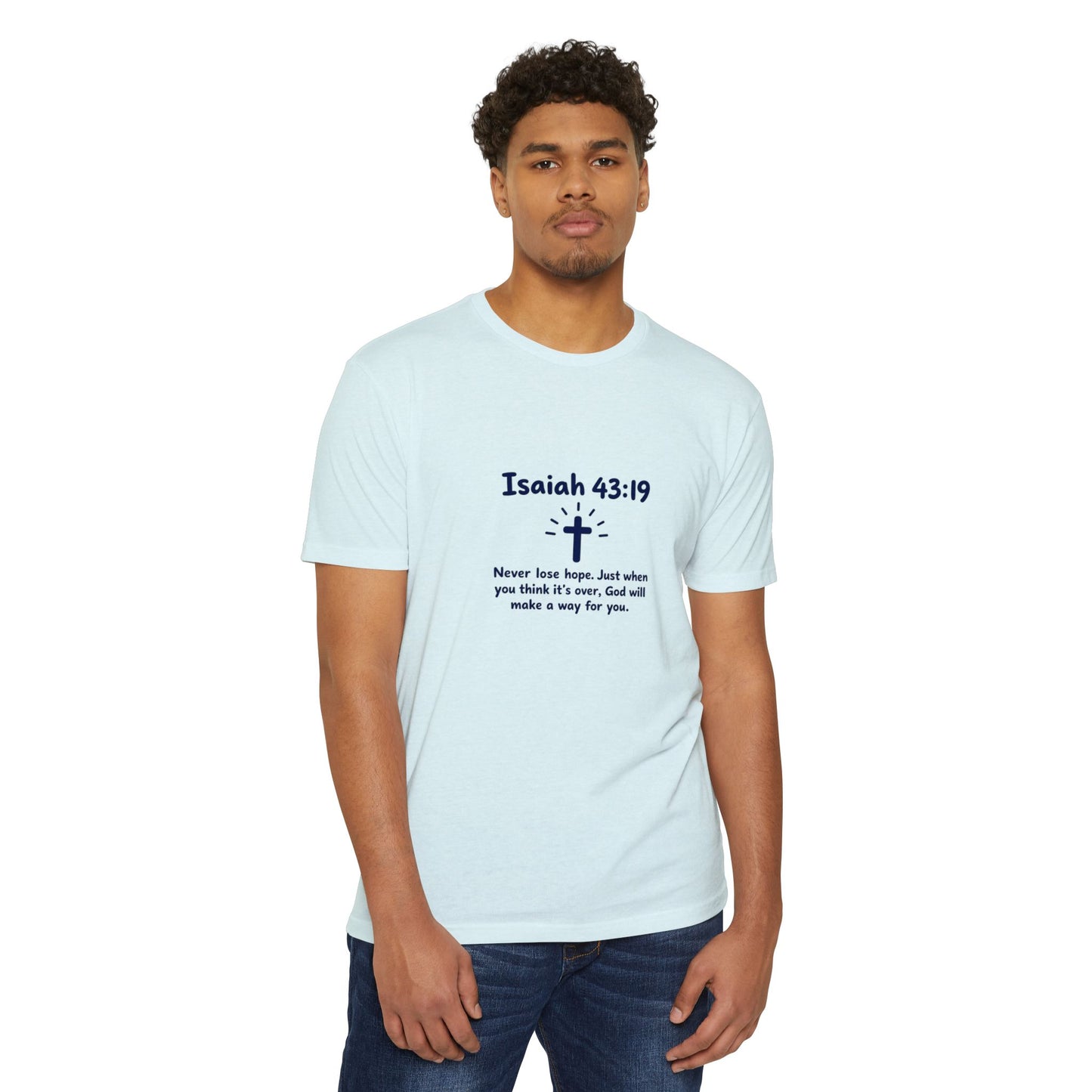 UNISEX TEE Isaiah 43:19 Faith T-Shirt — "Never Lose Hope" Inspirational Christian Tee