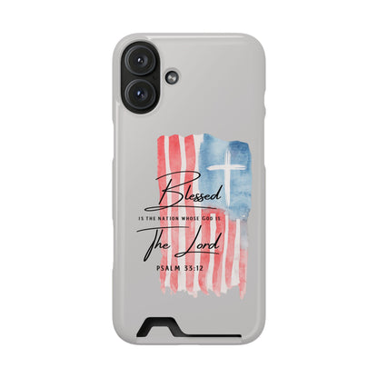 Phone Case — "Blessed Is The Nation" Patriotic Christian Card Holder Case