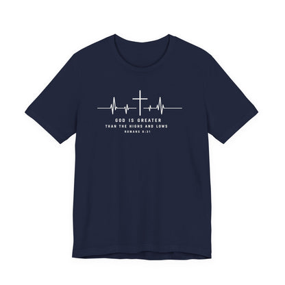 Christian Cross Heartbeat T-Shirt – "God is Greater Than the Highs and Lows" Faith Tee