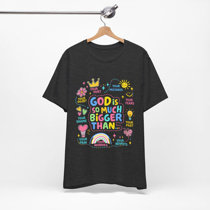 Christian T‑Shirt — "God Is So Much Bigger Than..." Pastel Faith Tee