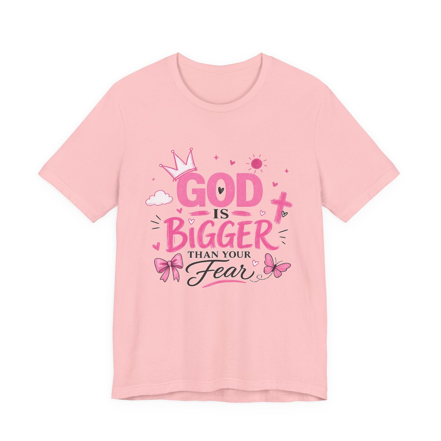 God Is Bigger Than Your Fear T-Shirt — Inspirational Christian Faith Tee (Pink Butterfly Design)