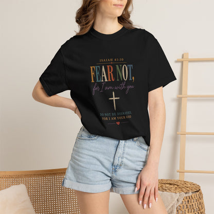 Fear Not For I Am With You Bible Verse T-Shirt