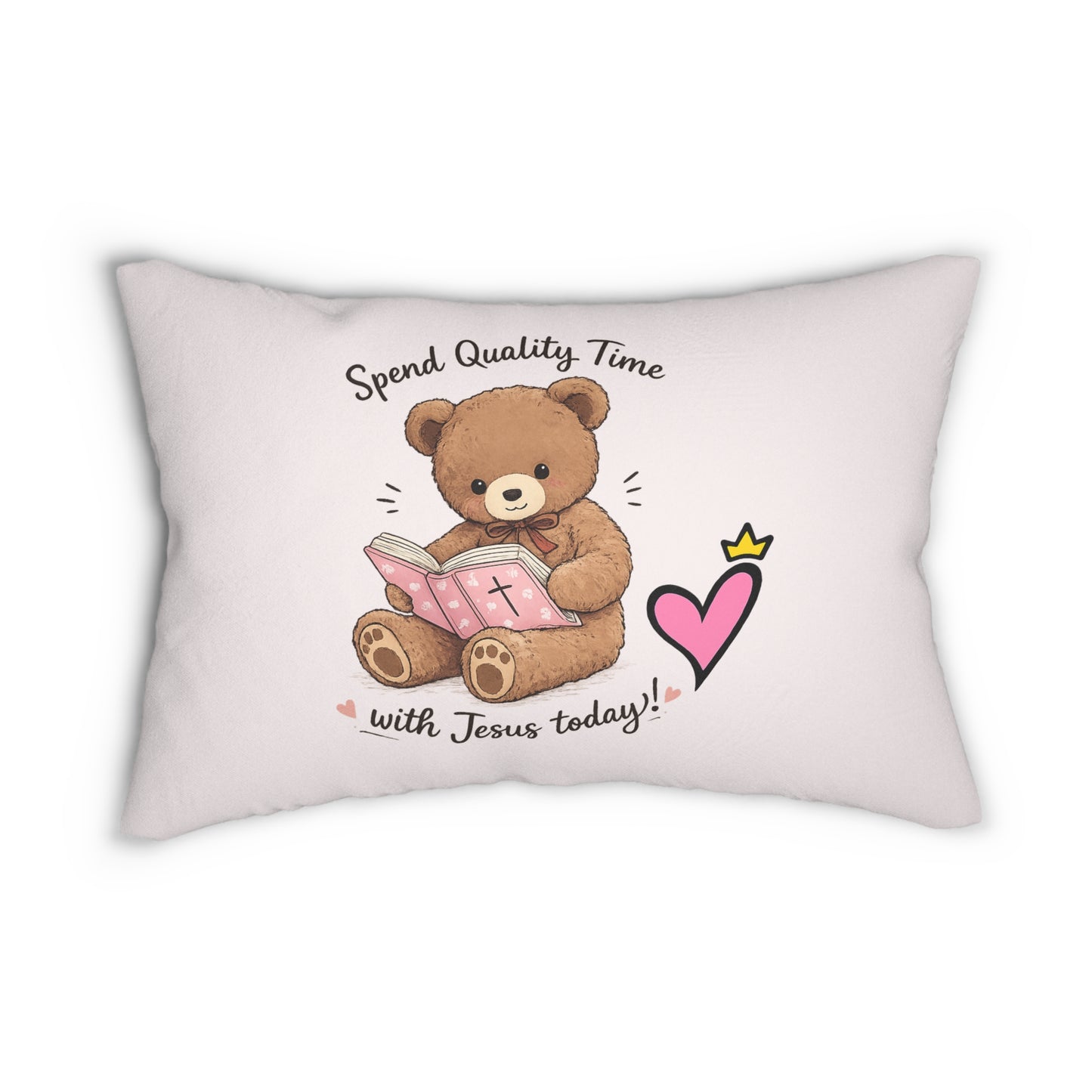 Faith Lumbar Pillow — "Spend Quality Time with Jesus Today" Christian Home Decor