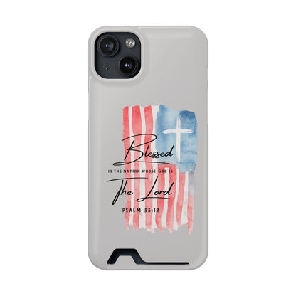 Phone Case — "Blessed Is The Nation" Patriotic Christian Card Holder Case