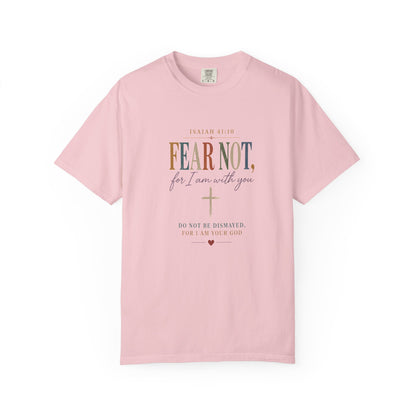Fear Not For I Am With You Bible Verse T-Shirt