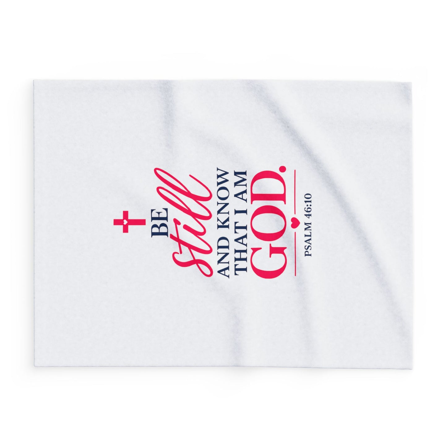 Copy of Faithful Fleece Blanket — “Be Still and Know That I Am God” Psalm 46:10 Christian Throw
