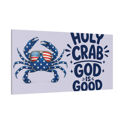 Patriotic Crab Canvas — "Holy Crab God Is Good" Wall Art