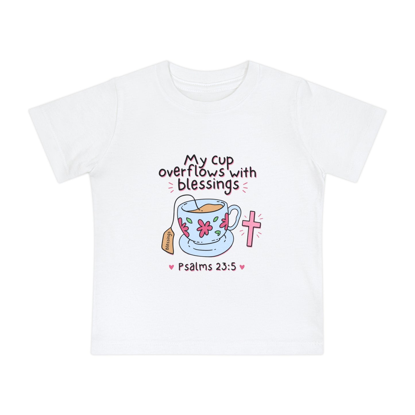 Baby T-Shirt — "My Cup Overflows With Blessings" Christian Infant Tee (Psalms 23:5)