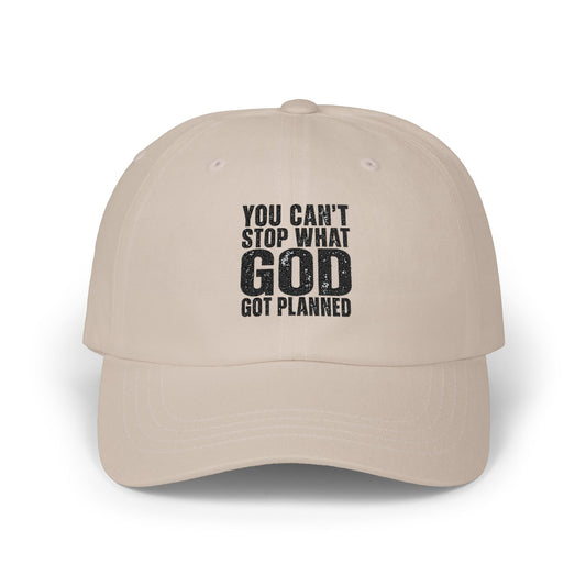 You Can't Stop What God Got Planned Dad Cap — Christian Inspirational Baseball Hat