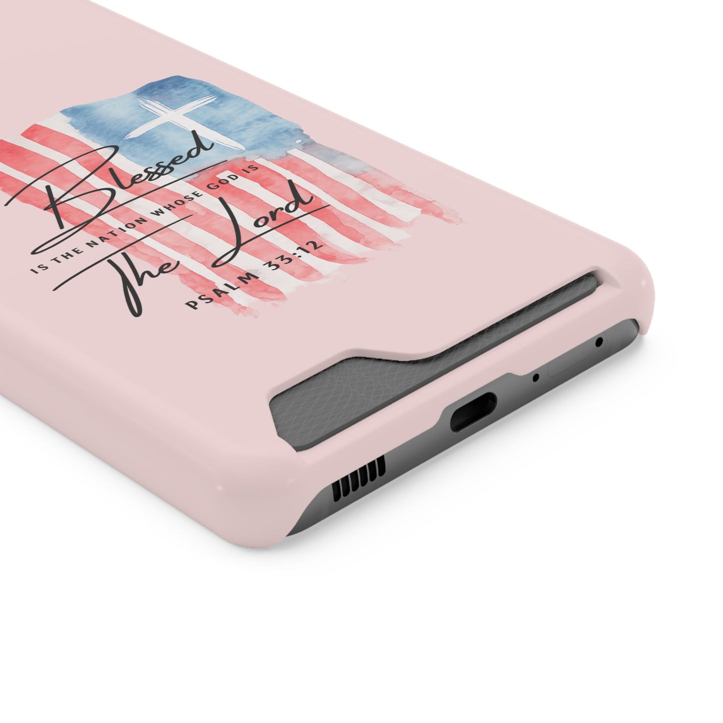Blessed by the Lord Pink Phone Card Case — Psalm 33:12 Patriotic Christian Phone Case with Card Holder