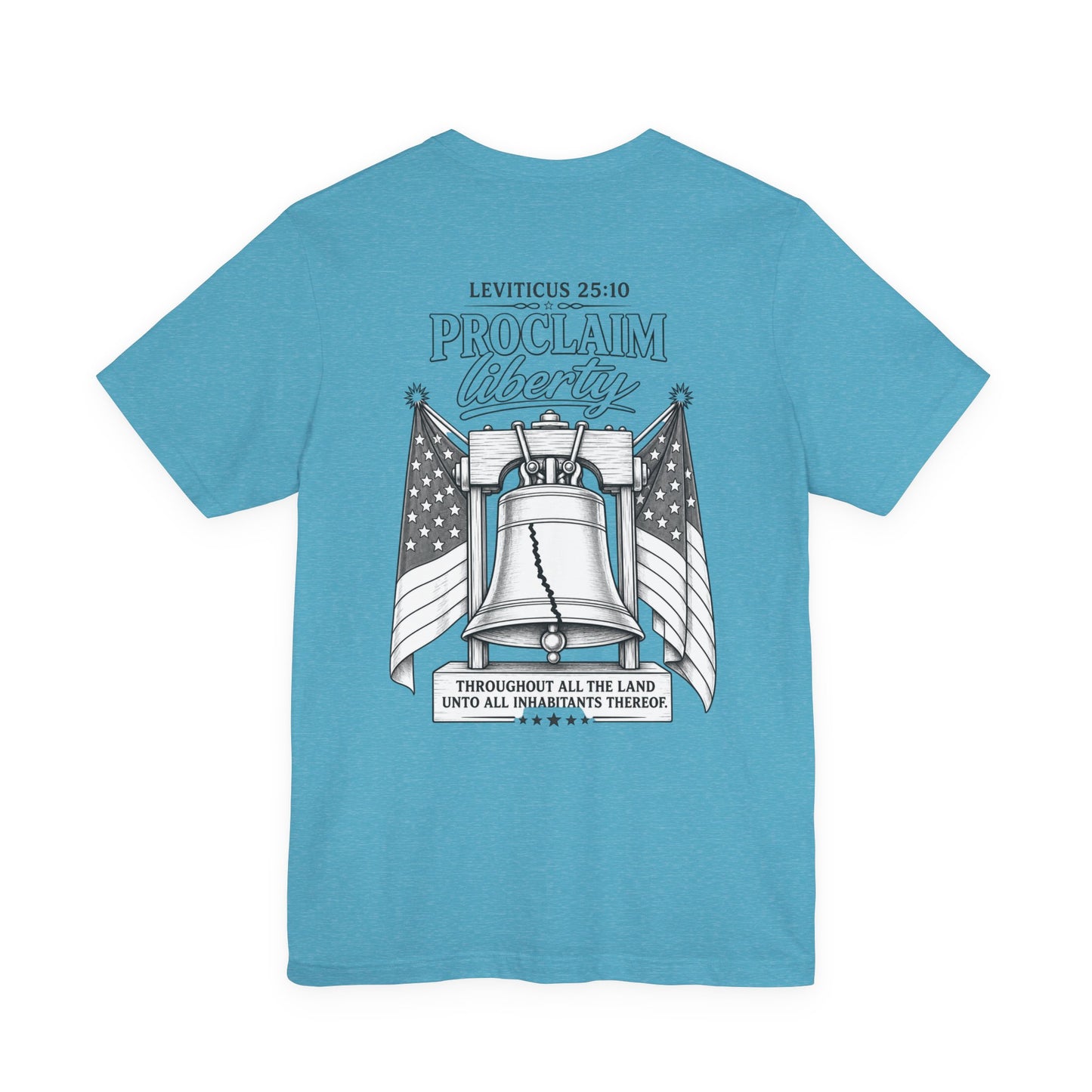 Proclaim Liberty Tee — Liberty Bell & Flags Bible Verse (Leviticus 25:10)