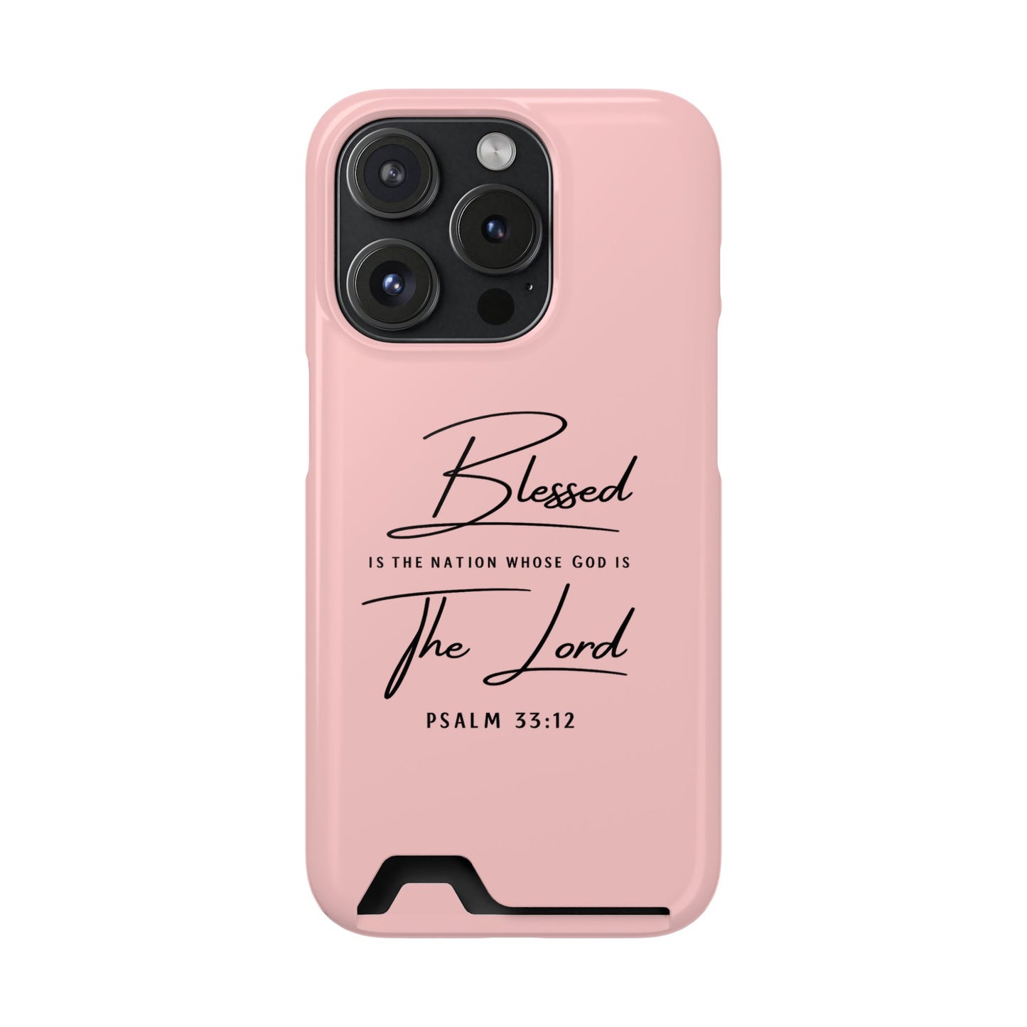 Blessed The Lord Pink Phone Case with Card Holder — Psalm 33:12 Christian Wallet Case
