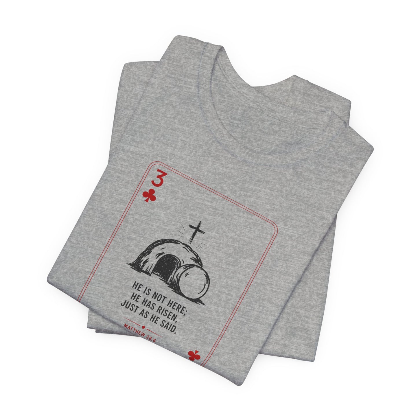 3 of Clubs Tee - Vintage Playing Card Jesus Design ("He Is Not Here He Has Risen")
