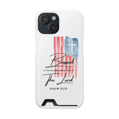 Christian Flag Phone Case with Card Holder — "Blessed is the Nation...The Lord" Psalm 33:12