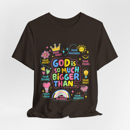 Christian T‑Shirt — "God Is So Much Bigger Than..." Pastel Faith Tee