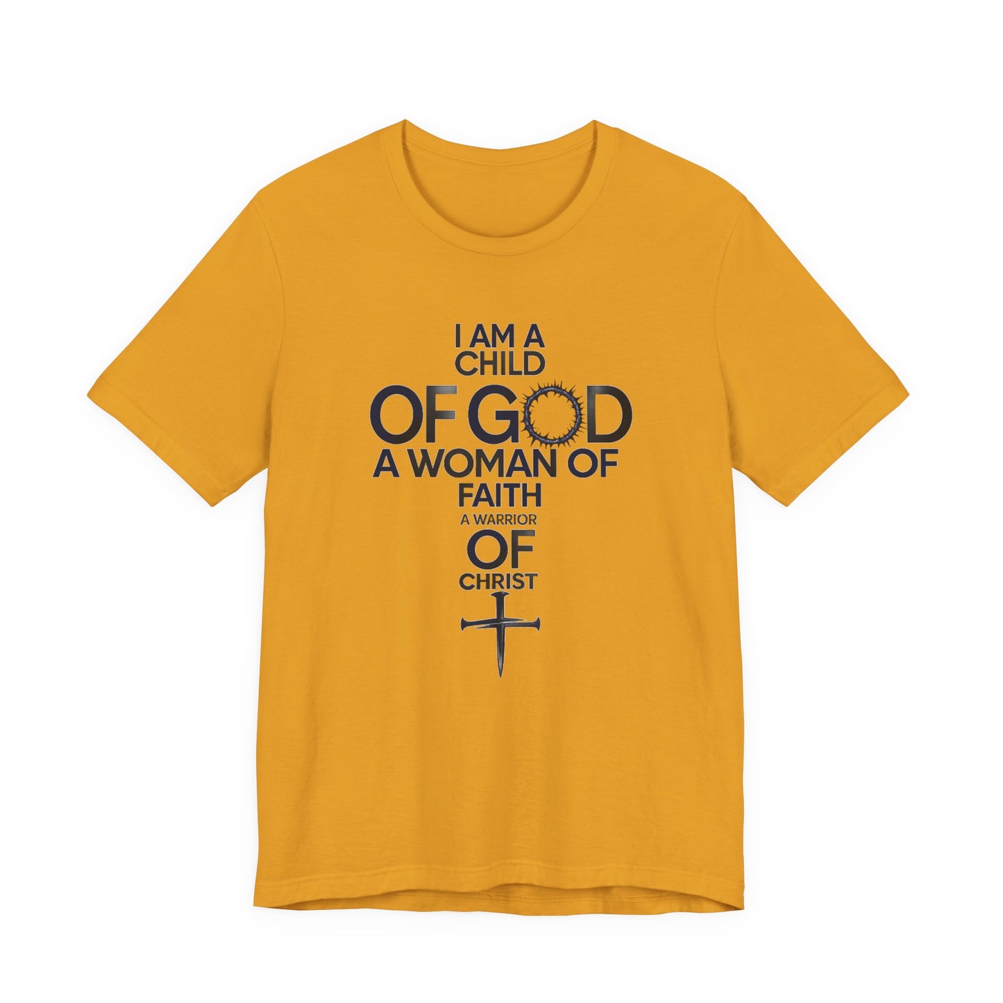 Christian Women’s Faith T‑Shirt — “I Am a Child of God, A Woman of Faith, A Warrior of Christ”