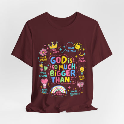 Christian T‑Shirt — "God Is So Much Bigger Than..." Pastel Faith Tee