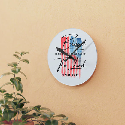 Blessed The Lord Acrylic Wall Clock — Psalm 33:12 Patriotic Christian Home Decor