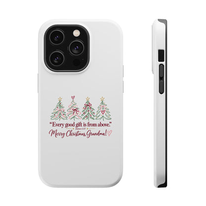 Christmas Grandma Phone Case — “Every good gift is from above” Magnetic Impact-Resistant Case