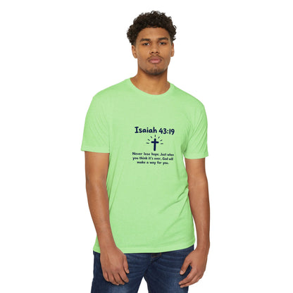 UNISEX TEE Isaiah 43:19 Faith T-Shirt — "Never Lose Hope" Inspirational Christian Tee