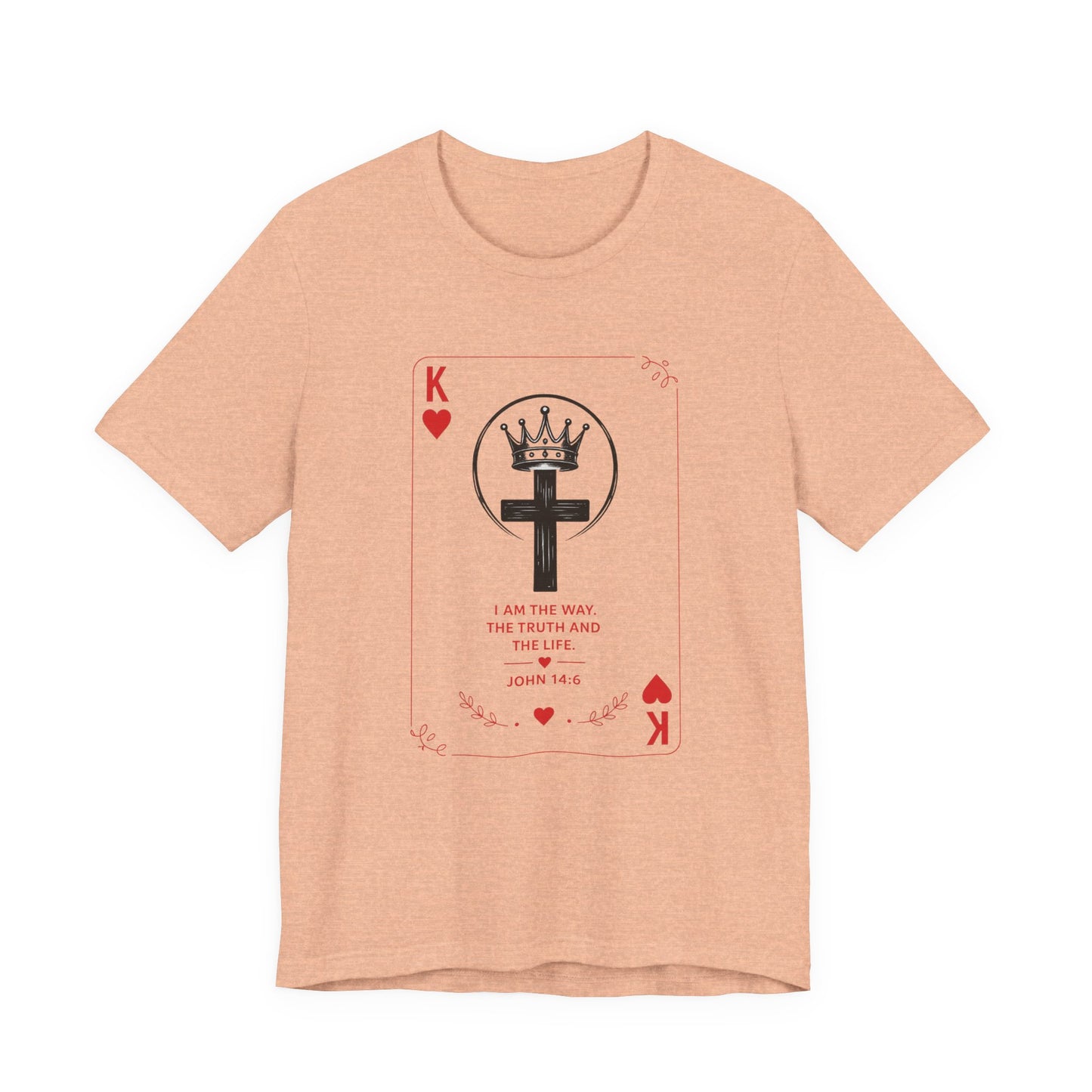 King of Hearts Christian T-Shirt — John 14:6 Cross & Crown Playing Card Design